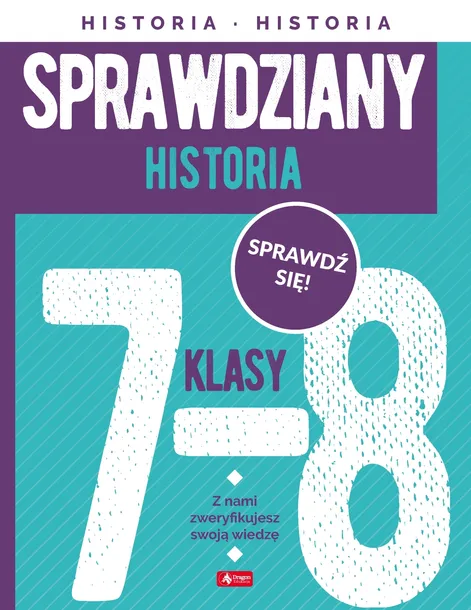 Historia Sprawdziany dla klasy 7-8 szkoła podstawowa sprawdź się nowe testy