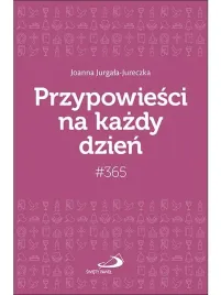 przypowiesci-na-kazdy-dzien-365-joanna-jurgala-jureczka-edycja-sw-pawla