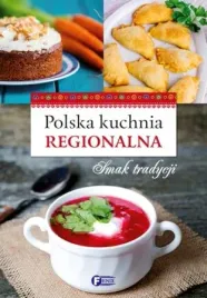 polska-kuchnia-regionalna-smak-tradycji-kulinarna-polske-na-wlasnym-stole