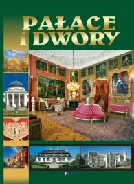 palace-i-dwory-152-obiekty-najwspanialsze-polskie-muzea-dawne-rezydencje