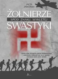 zolnierze-spod-znaku-wykletej-swastyki-jaworski-jacek-ii-wojna-swiatowa