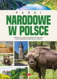 parki-narodowe-w-polsce-liczne-fotografie-opisy-duze-najnowsze-wydanie