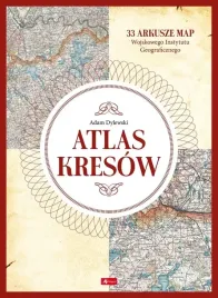 atlas-kresow-dylewski-adam-ilustrowanym-przewodnik-mapy-rzeczypospolitej