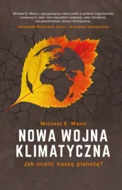 nowa-wojna-klimatyczna-jak-ocalic-nasza-planete-michael-e-mann-lit-faktu