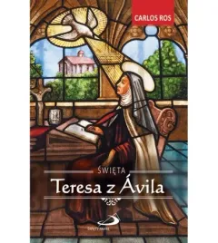 swieta-teresa-z-avila-na-czym-polega-jej-wielkosc