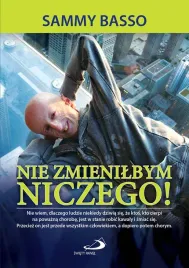 nie-zmienilbym-niczego-sammy-basso-opowiesc-70percent