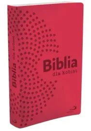 biblia-dla-kobiet-pismo-swiete-st-i-nt-edycja-sw-pawel-kolor-malinowy-nowa
