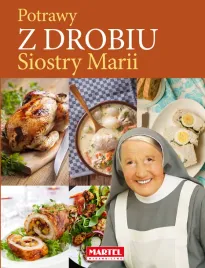 potrawy-z-drobiu-siostry-marii-kurczaka-indyka-kaczki-gesi-ksiazka-kucharsk