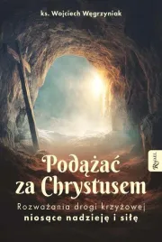 podazac-za-chrystusem-rozwazania-drogi-krzyzowej