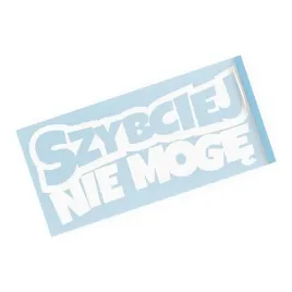 naklejka-szybciej-nie-moge-na-auto-tuning-zabawna-humor