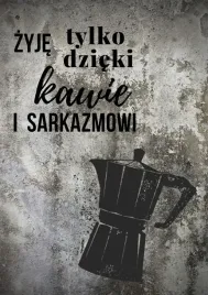 kawa-i-sarkazm-plakat-30x40-cm