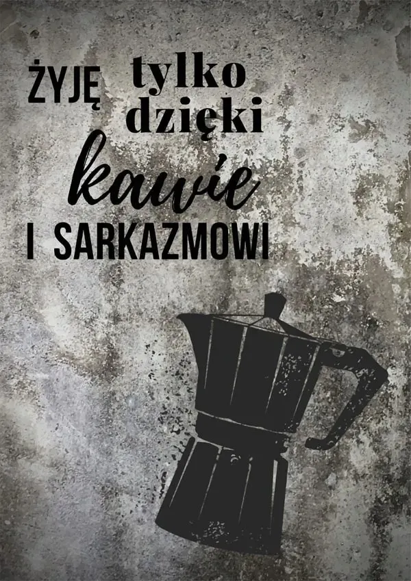 kawa-i-sarkazm-plakat-30x40-cm