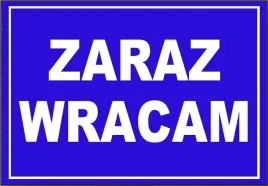 zi-55-tabliczka-pcv-znak-zaraz-wracam-175-x-250-libres-bhp
