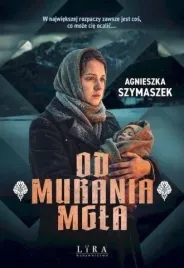 od-murania-mgla-agnieszka-szymaszek