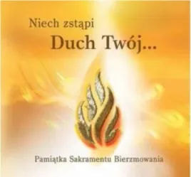 niech-zstapi-duch-twoj-pamiatka-sakramentu-bierzmowania