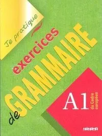 je-pratique-exercices-de-grammaire-a1