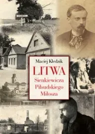 litwa-sienkiewicza-pilsudskiego-i-milosza