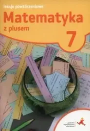 matematyka-z-plusem-7-lekcje-powtorzeniowe