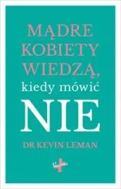 madre-kobiety-wiedza-kiedy-mowic-nie