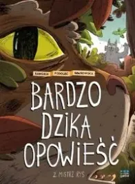 bardzo-dzika-opowiesc-2-mistrz-rys