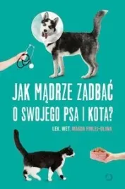 jak-madrze-zadbac-o-swojego-psa-i-kota