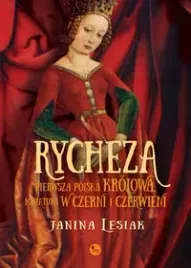 rycheza-pierwsza-polska-krolowa