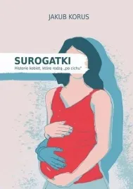 surogatki-historie-kobiet-ktore-rodza-po-cichu