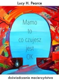 mamo-to-co-czujesz-jest-ok