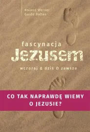 fascynacja-jezusem-wczoraj-dzis-zawsze
