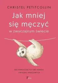 jak-mniej-sie-meczyc-w-zwyczajnym-swiecie