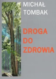 droga-do-zdrowia-michal-tombak