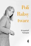 poli-raksy-twarz