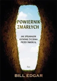 powiernik-zmarlych-jak-spelnialem-ostatnie-zyczen