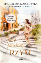 pod-wspolnym-niebem-t-3-jutro-pokochamy-rzym