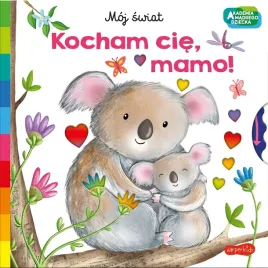 akademia-madrego-dziecka-kocham-cie-mamo