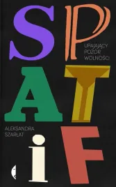 spatif-upajajacy-pozor-wolnosci