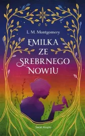 emilka-ze-srebrnego-nowiu-lucy-maud-montgomery