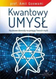 kwantowy-umysl-naukowe-dowody-na-potege-twoich
