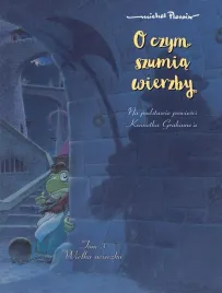 o-czym-szumia-wierzby-t-3-wielka-ucieczka