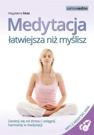 medytacja-latwiejsza-niz-myslisz-samo-sedno-magdalena-mola