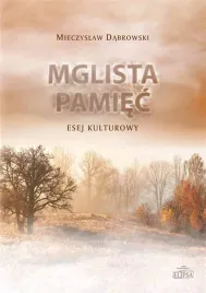mglista-pamiec-esej-kulturowy