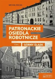 patronackie-osiedla-robotnicze-cz-1-gorny-slask