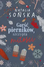 garsc-piernikow-szczypta-milosci-natalia-sonska