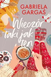 wieczor-taki-jak-ten-tom-1-gabriela-gargas
