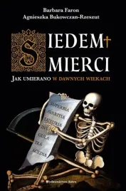 siedem-smierci-jak-umierano-w-dawnych-wiekach