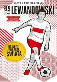 rl9-czyli-lewandowski-najlepsi-pilkarze-swiata-matt-tom-oldfield