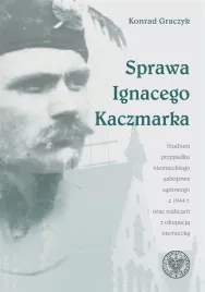 sprawa-ignacego-kaczmarka-studium-przypadku