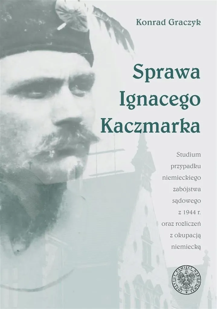 sprawa-ignacego-kaczmarka-studium-przypadku