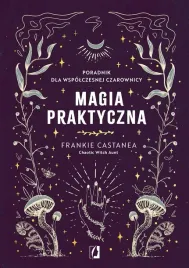 magia-praktyczna-poradnik-dla-wspolczesnej
