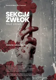 sekcja-zwlok-true-crime-historie-z-prosektorium